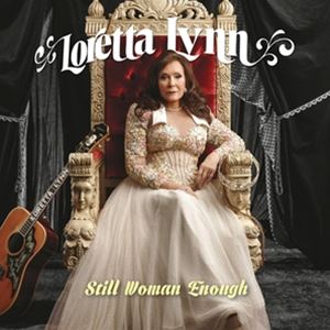 Artist Name: N - 輸入盤 LORETTA LYNN / STILL WOMAN ENOUGH [CD]