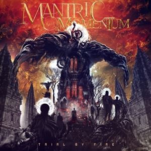 輸入盤 MANTRIC MOMENTUM / TRIAL BY FIRE [CD]