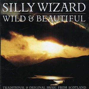 Artist Name: N - 輸入盤 SILLY WIZARD / WILD ＆ BEAUTIFUL [CD]