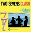 輸入盤 CULTURE / TWO SEVENS CLASH [CD]