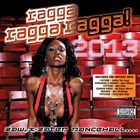 A VARIOUS / RAGGA RAGGA RAGGA 2013 [CD]