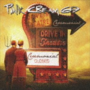 ピンク・クリーム69 / セレモニアル [CD]