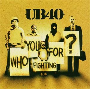 A UB40 / WHO YOU FIGHTING FOR [CD]