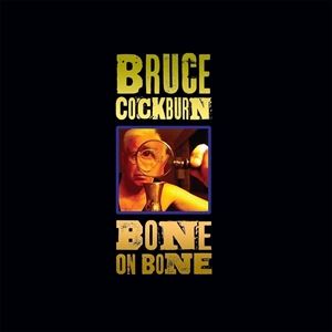 輸入盤 BRUCE COCKBURN / BONE ON BONE [CD]