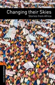 Oxford Bookworms Library 3rd Edition Stage 2 Changing Their SkiesStories from Africa
