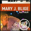 A MARY J. BLIGE / TOUR [CD]