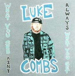 輸入盤 LUKE COMBS / WHAT YOU SEE AIN’T ALWAYS WHAT YOU GET [CD]