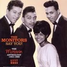 ザ・モニターズ / セイ・ユー!：モータウン・アンソロジー1963-1968 [CD]