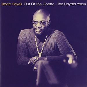 輸入盤 ISAAC HAYES / OUT OF THE GHETTO ： POLYDOR YEARS CD