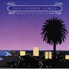 ヒダカトオルとフェッドミュージック / OUR FAVORITE SONGS [CD]