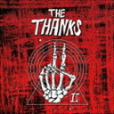 THE THANKS / II 