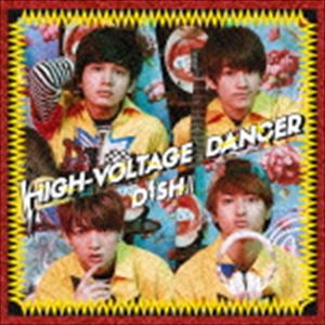 DISH / HIGH-VOLTAGE DANCER̾ס [CD]