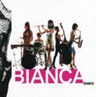 BIANCA / BIANCA CD