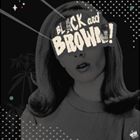 Artist Name: R - ブラック・ミルク＆ダニー・ブラウン / ブラック＆ブラウン [CD]