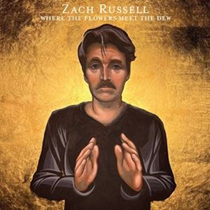 輸入盤 ZACH RUSSELL / WHERE THE FLOWERS MEET THE DEW [CD]