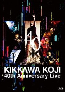 吉川晃司／KIKKAWA KOJI 40th Anniversary Live（通常盤） [Blu-ray]