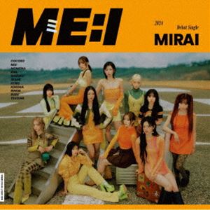 ME：I / MIRAI 通常盤 [CD]