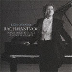 及川浩治（p） / ラフマニノフ：ピアノ協奏曲第3番 ピアノ・ソナタ第2番 [CD]