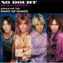 SNAKE HIP SHAKES / NO DOUBT ZIGGY SONGS（UHQCD） [CD]
