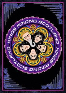アンスラックス／キングス・アモング・スコットランド（初回生産限定盤） [DVD]