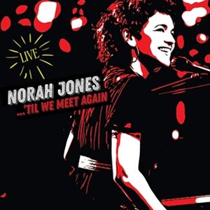 輸入盤 NORAH JONES / TIL WE MEET AGAIN CD