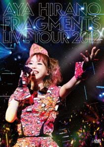 平野綾／AYA HIRANO FRAGMENTS LIVE TOUR 2012 DVD