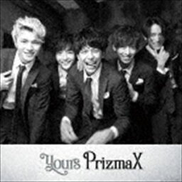 PrizmaX / yours（TYPE-C） [CD]
