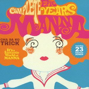 Manna［マナ］ / コンプリート・エピック・イヤーズ [CD]