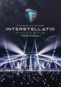 FANTASTICS LIVE TOUR 2024”INTERSTELLATIC FANTASTIC”-THE FINAL- [Blu-ray]
