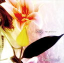 砂月-SATSUKI- / Lily-月影に魅せられて-（CD＋DVD） CD