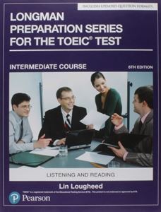 Longman Preparation Series for the TOEIC Test 6／E Intermediate Student Book with MP3