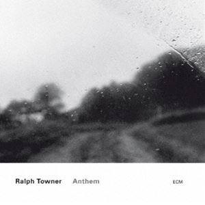 ラルフ・タウナー（classical guitar、12-string guitar） / アンセム（生産限定盤／SHM-CD） 