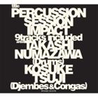 沼澤尚 / Percussion Session 〜IMPACT〜（通常盤／SHM-CD） CD