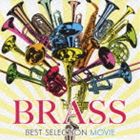 BRASS BEST SELECTION MOVIE [CD]