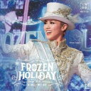 [送料無料] 宝塚歌劇団 / 雪組公演 Winter Spectacular『FROZEN HOLIDAY（フローズン・ホリデイ）』-Snow Troupe 100th Anniversary- [CD]