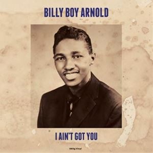 輸入盤 BILLY BOY ARNOLD / I AIN’T GOT YOU [LP]