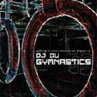 DJキュー / ジムナスティックス [CD]