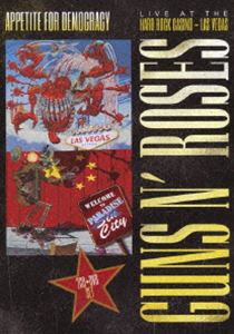 ガンズ・アンド・ローゼズ／アペタイト・フォー・デモクラシー～ライヴ・アット・ザ・ハード・ロック・カジノ・ラスヴェガス [DVD]