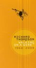 輸入盤 RICHARD THOMPSON / WALKING ON A WIRE ： .. [4CD]