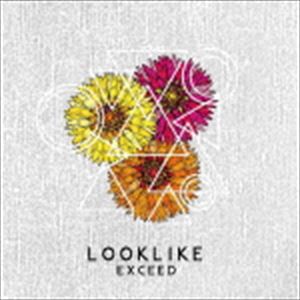 LOOK LIKE / EXCEED [CD]