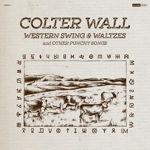 輸入盤 COLTER WALL / WESTERN SWING ＆ WALTZES AND OTHER PUNCHY SONGS [LP]