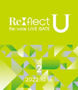 Re：vale LIVE GATE”Re：flect U”Blu-ray DAY 2 [Blu-ray]