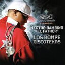 輸入盤 HECTOR BAMBINO ’EL FATHER’ / LOS ROMPE DISCOTAKAS [CD]