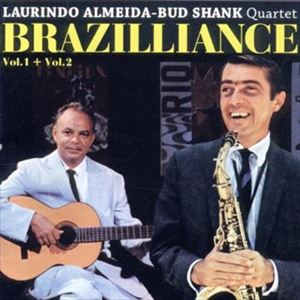 Laurindo Almeida ＆ Bud Shank Quartet / BRAZILLIANCE VOL.1 ＆ 2 [CD]