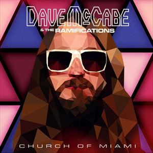 輸入盤 DAVE MCCABE ＆ THE RAMIFICATIONS / CHURCH OF MIAMI 