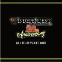 INDEPENDENT / INDEPENDENT 20th ANNIVERSARY ALL DUB PLATE MIX CD