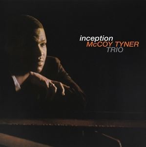 輸入盤 MCCOY TYNER TRIO / INCEPTION 