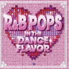 OXIDE PROJECT Presents R＆B POPS IN THE DANCE FLAVOR [CD]