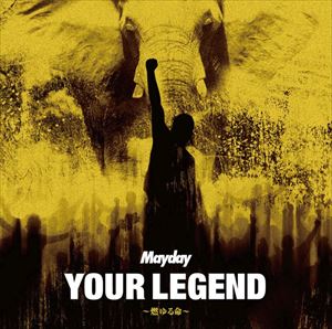 Mayday / YOUR LEGEND ～燃ゆる命～（初回盤／CD＋DVD） [CD]