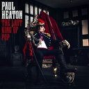 A PAUL HEATON / LAST KING OF POP [CD]